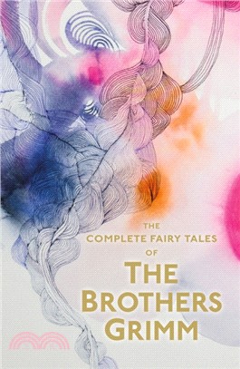 The Complete Illustrated Fairy Tales of The Brothers Grimm 格林童話(插圖版)