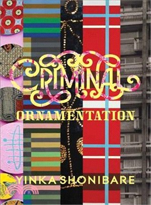 Yinka Shonibare ― Criminal Ornamentation