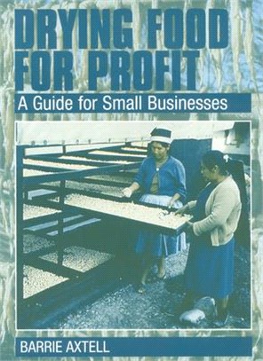 Drying Food for Profit ― A Guide for Small Businesses
