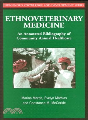 Ethnoveterinary Medicine ― An Annotated Bibliography of Community Animal Healthcare