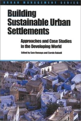 Building Sustainable Urban Settlements: Approaches and Case Studies in the Developing World