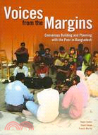 Voices from the Margins: Consensus building and planning with the poor in Bangladesh