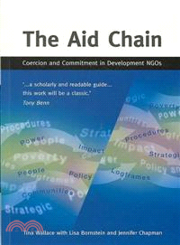 The Aid Chain—Coercion And Commitment in Development NGOs