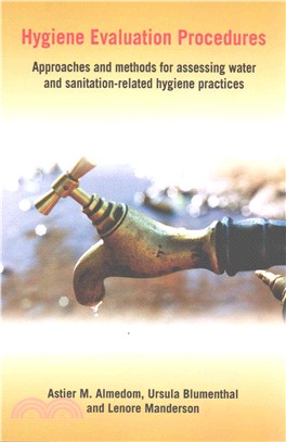 Hygiene Evaluation Procedures: Approaches and Methods for Assessing Water- and Sanitation-related Hygiene Practices