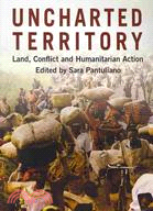 Uncharted Territory: Land, Conflict and Humanitarian Action