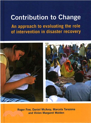 Contribution to Change ― An Approach to Evaluating the Role of Intervention in Disaster