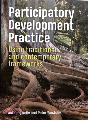 Participatory Development Practice ― Using Traditional and Contemporary Frameworks