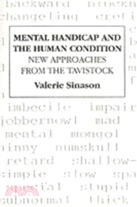 Mental Handicap and the Human Condition：New Approaches from the Tavistock