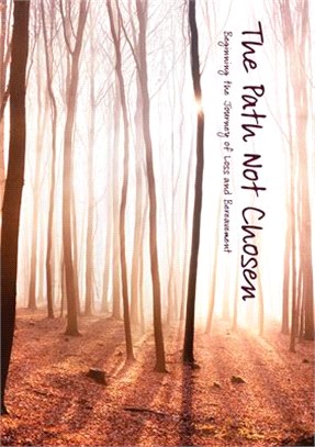 The Path Not Chosen: Beginning the Journey of Loss and Bereavement