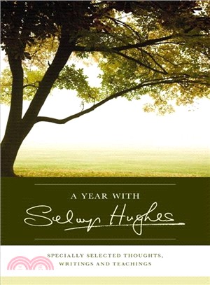 A Year With Selwyn Hughes ― Specially Selected Thoughts, Writings and Teachings