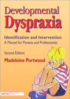 Developmental Dyspraxia：Identification and Intervention: A Manual for Parents and Professionals