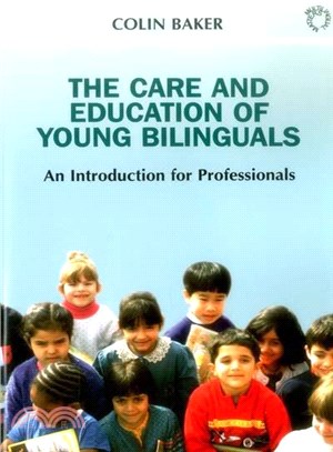 The Care and Education of Young Bilinguals: An Introduction for Professionals