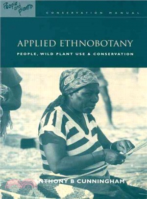 Applied Ethnobotany ─ People, Wild Plant Use and Conservation