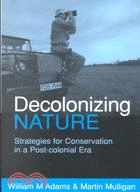 Decolonizing Nature ─ Strategies for Conservation in a Post-Colonial Era