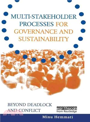 Multi Stakeholder Processes for Governance and Sustainability ― Beyond Deadlock and Conflict