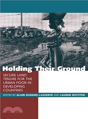 Holding Their Ground: Secure Land Tenure for the Urban Poor in Developing Countries
