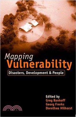 Mapping Vulnerability : Disasters, Development and People