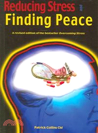 Reducing Stress And Finding Peace ― A Revised Edition Of The Bestseller Overcoming Stress
