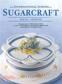 International School of Sugarcraft: Book 2 : Advanced