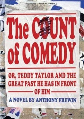 The Count of Comedy：Or, Teddy Taylor and the Great Past He Has in Front of Him