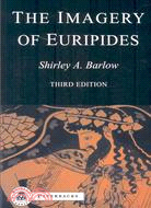 The Imagery of Euripides: A Study in the Dramatic Use of Pictorial Language