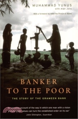 Banker To The Poor The Story Of The Grameen Bank