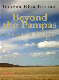 Beyond the Pampas—In Search of Patagonia