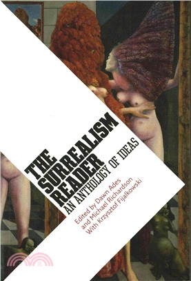 The Surrealism Reader: An Anthology of Ideas