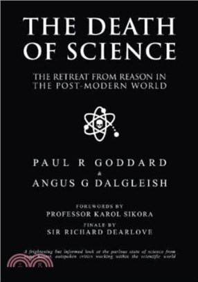 The Death of Science：The retreat from reason in the post-modern world