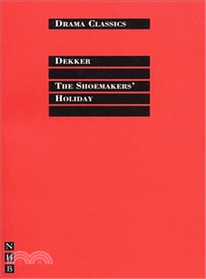 The Shoemaker's Holiday or the Gentle Craft