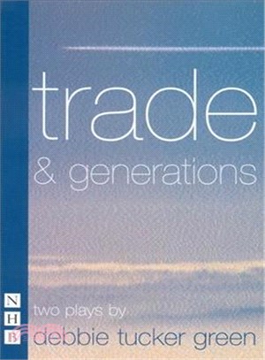 Trade & Generations: Two Plays