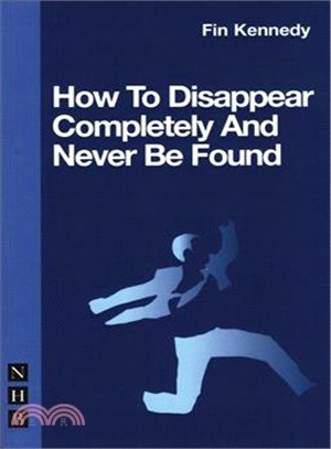 How to Disappear Completely & Never Be Found