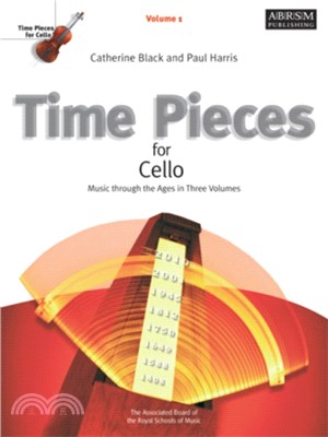 Time Pieces for Cello, Volume 1：Music Through the Ages
