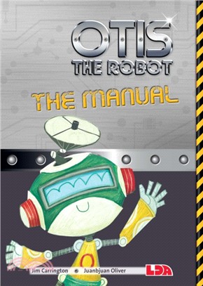 Otis the Robot: The Manual