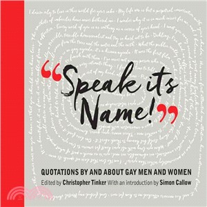 Speak Its Name! ― Quotations by and About Gay Men and Women