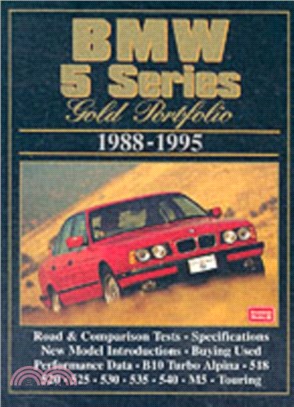 BMW 5 Series Gold Portfolio1988-95：Collection of Contemporary Road Tests, Comparison Tests and Performance Data