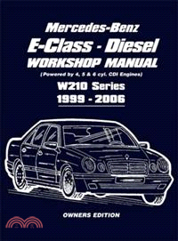 Mercedes-Benz E-Class Diesel Workshop Manual—W210 Series 1999-2006 (Powered by 4,5 & 6 Cdi Engines)