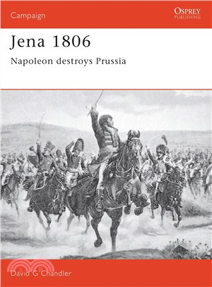 Jena 1806 ─ Napoleon Destroys Prussia