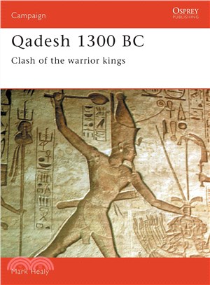 Qadesh 1300 B C ─ Clash of the Warrior Kings