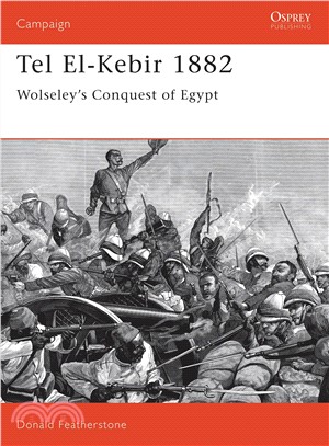 Tel El-Kebir 1882 ─ Wolseley's Conquest of Egypt