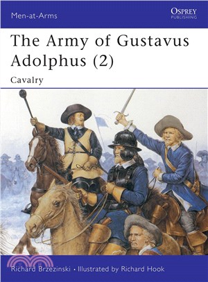 The Army of Gustavus Adolphus (2) ─ Cavalry