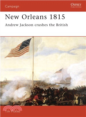 New Orleans 1815 ─ Andrew Jackson Crushes the British