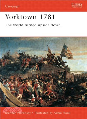 Yorktown 1781 ─ The World Turned Upside Down