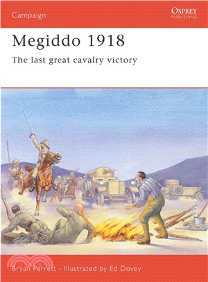 Megiddo 1918 ─ The Last Great Cavalry Victory