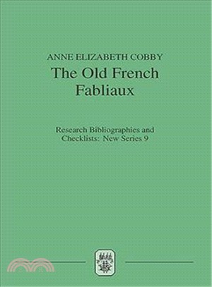 The Old French Fabliaux: An Analytical Bibliography