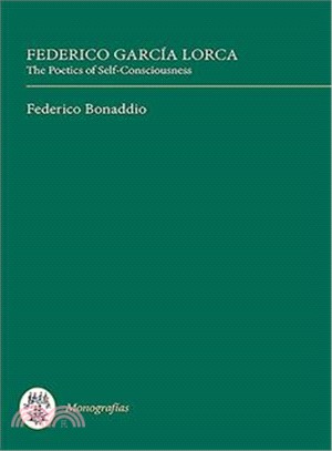 Federico Garcia Lorca:The Poetics of Self-Consciousness