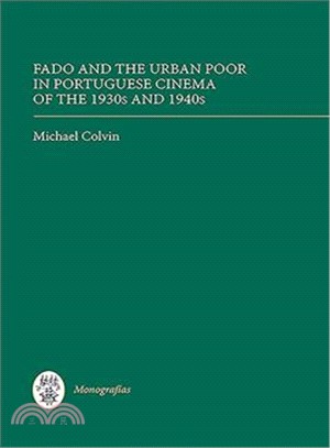 Fado and the Urban Poor in Portuguese Cinema of the 1930s and 1940s