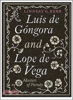 Luis De G鏮gora and Lope De Vega ─ Masters of Parody