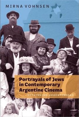 Portrayals of Jews in Contemporary Argentine Cinema ― Rethinking Argentinidad