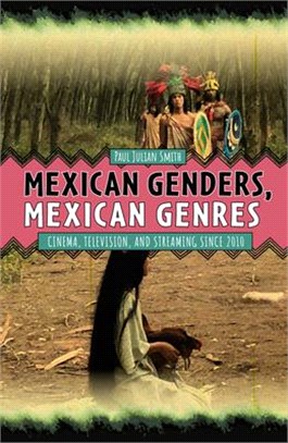 Mexican Genders, Mexican Genres: Cinema, Television, and Streaming Since 2010